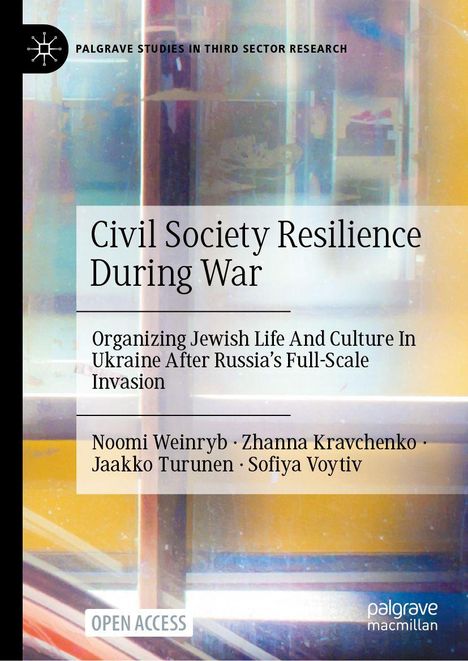 „Civil Society Resilience During War“; Farbhintergrund, Autoren: Noomi Weinryb, Zhanna Kravchenko, Jaakko Turunen, Sofiya Voytiv.