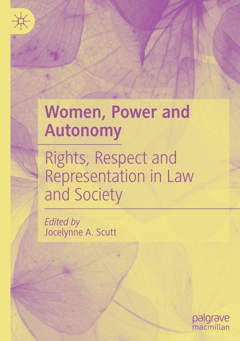 „Women, Power and Autonomy“, Thema: Rechte und Respekt in Gesellschaft. Herausgegeben von Jocelynne A. Scutt. Florales Muster.