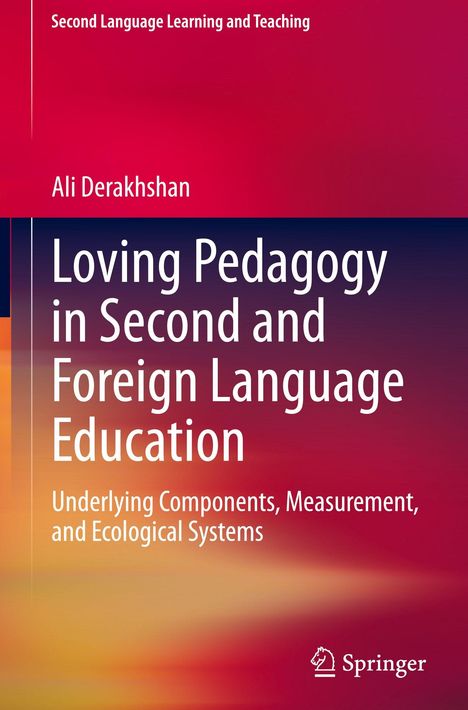 Ali Derakhshan: Loving Pedagogy in Second and Foreign Language Education, Buch