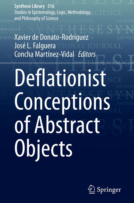 Titel: "Deflationist Conceptions of Abstract Objects", Autoren: Xavier de Donato-Rodríguez et al., Verlag: Springer.