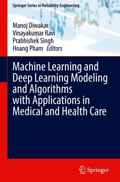 Machine Learning and Deep Learning Modeling and Algorithms with Applications in Medical and Health Care, Buch