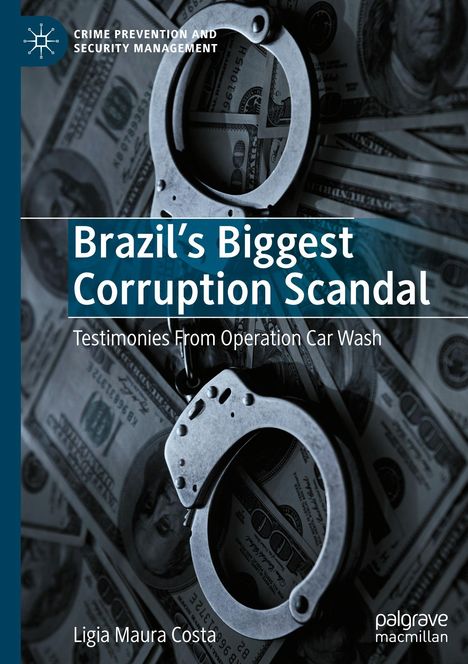 "Brazil's Biggest Corruption Scandal" steht in großen Buchstaben über Handschellen und Dollarnoten.