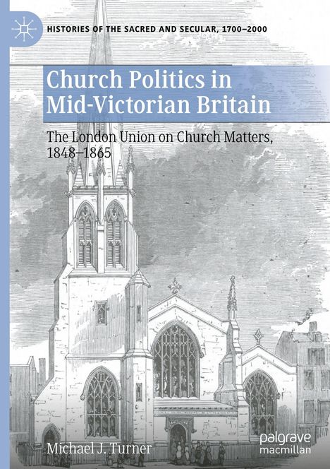 "Church Politics in Mid-Victorian Britain" und "The London Union on Church Matters, 1848–1865". Illustration einer Kirche.