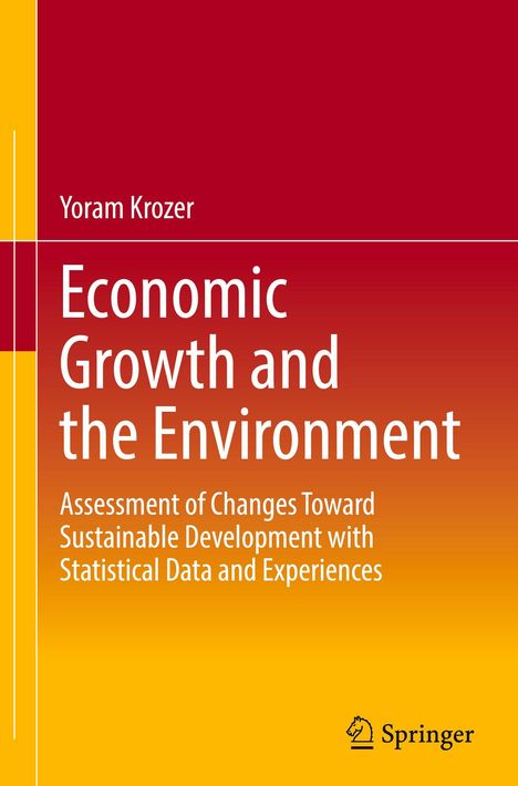 "Yoram Krozer: Economic Growth and the Environment", Untertitel: "Assessment of Changes Toward Sustainable Development..."