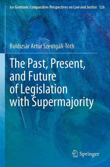 Titel: "The Past, Present, and Future of Legislation with Supermajority". Dominant blaues Farbschema. Springer-Logo unten.