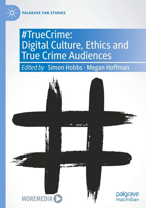 #TrueCrime: Digital Culture, Ethics and True Crime Audiences. Schwarzes Hashtag-Symbol auf weißem Hintergrund.
