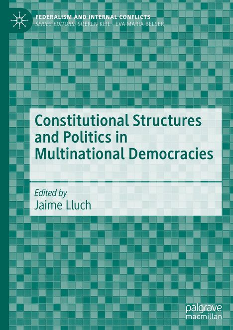 Titel: "Constitutional Structures and Politics in Multinational Democracies." Herausgeber: Jaime Lluch. Grünes Kachelmuster.