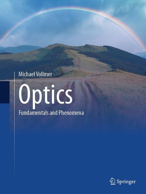 "Optics: Fundamentals and Phenomena" von Michael Vollmer. Ein Weg führt über eine grüne Hügelkette unter einem Regenbogen.
