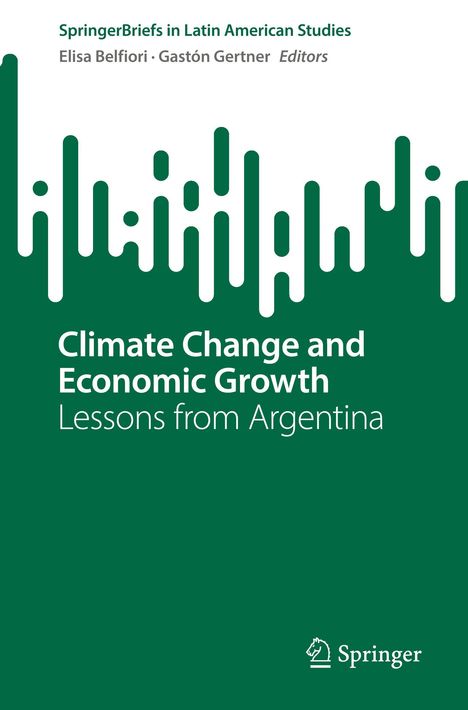 „SpringerBriefs in Latin American Studies“, „Climate Change and Economic Growth: Lessons from Argentina“. Logo unten.