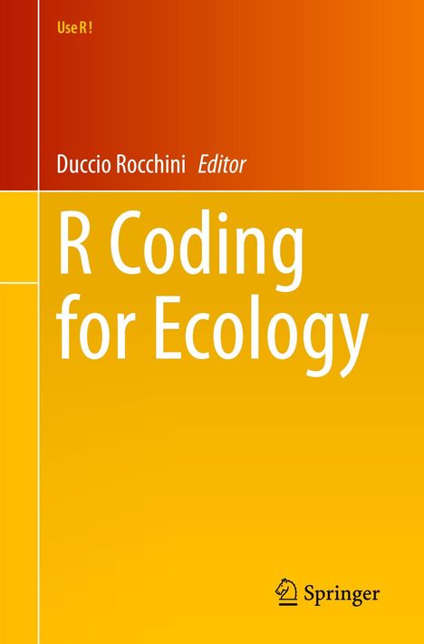 Titel: "R Coding for Ecology". Editor: Duccio Rocchini. Oben links: "Use R!". Unten rechts: Springer-Logo. Hintergrund in Orange.
