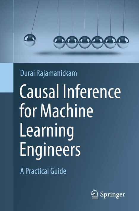 „Causal Inference for Machine Learning Engineers“ von Durai Rajamanickam. Titel in Weiß auf dunkelblauem Hintergrund.