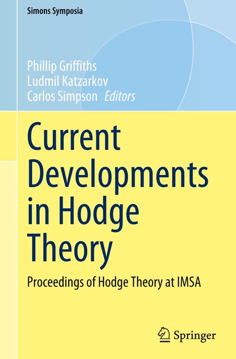"Current Developments in Hodge Theory" in Gelb und Blau. Oben Herausgebernamen, unten Springer-Logo.