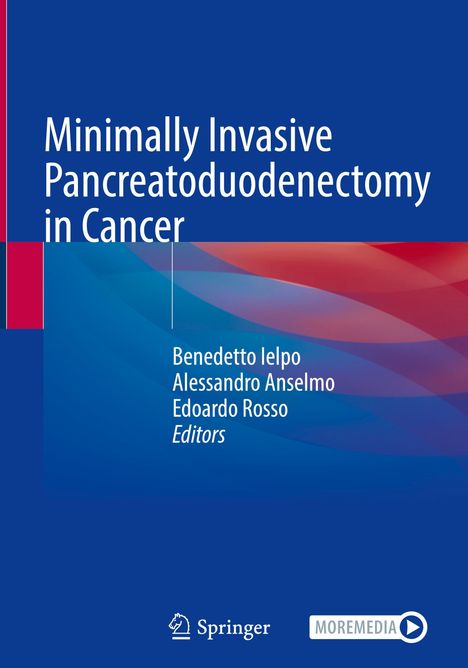 "Minimally Invasive Pancreatoduodenectomy in Cancer" von Benedetto Ielpo, Alessandro Anselmo, Edoardo Rosso. Blau-rotes Cover, Springer-Logo.