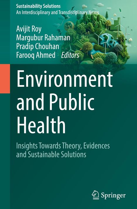 Buchtitel: "Environment and Public Health". Herausgeber: Avijit Roy, Margubur Rahaman, Pradip Chouhan, Farooq Ahmed. Hintergrund mit grüner, nachhaltiger Naturillustration. Verlag: Springer.