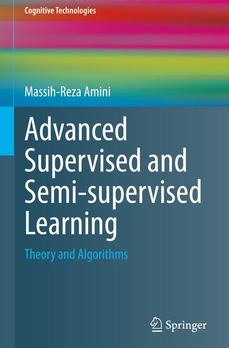 Oben steht "Cognitive Technologies". Große Texte "Advanced Supervised and Semi-supervised Learning", bunte horizontale Streifen.