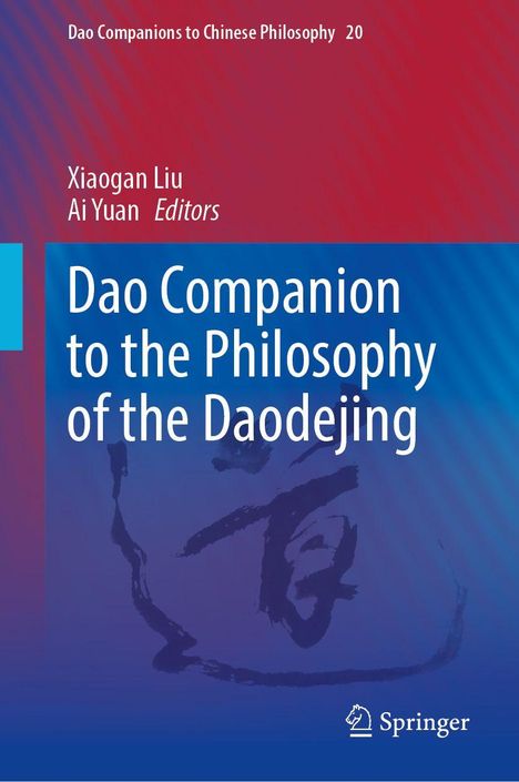 Buchtitel: "Dao Companion to the Philosophy of the Daodejing" von Xiaogan Liu, Ai Yuan, Herausgeber. Springer-Logo unten.