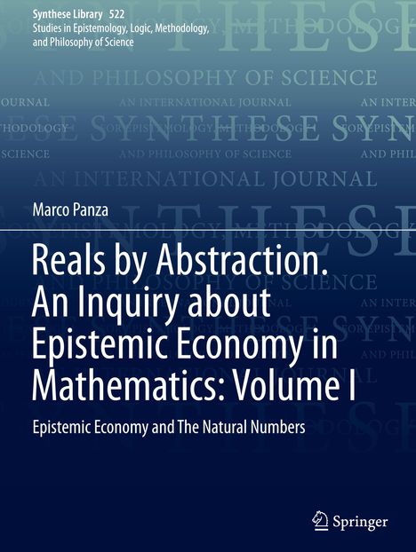 Buchcover: "Reals by Abstraction. An Inquiry about Epistemic Economy in Mathematics: Volume I" von Marco Panza. Untertitel unten.