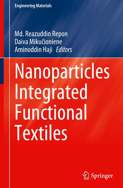 Titel: "Nanoparticles Integrated Functional Textiles". Autoren: Md. Reazuddin Repon, Daiva Mikučioniene, Aminoddin Haji. Springer-Logo unten.