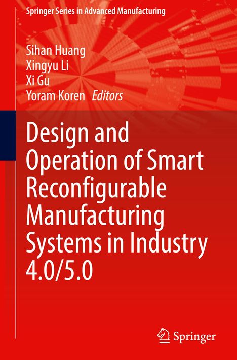 Design and Operation of Smart Reconfigurable Manufacturing Systems in Industry 4.0/5.0, Buch