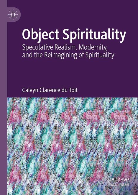 Calvyn Clarence du Toit: Object Spirituality, Buch
