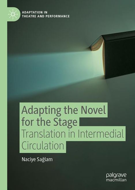 Naciye Saglam: Adapting the Novel for the Stage, Buch