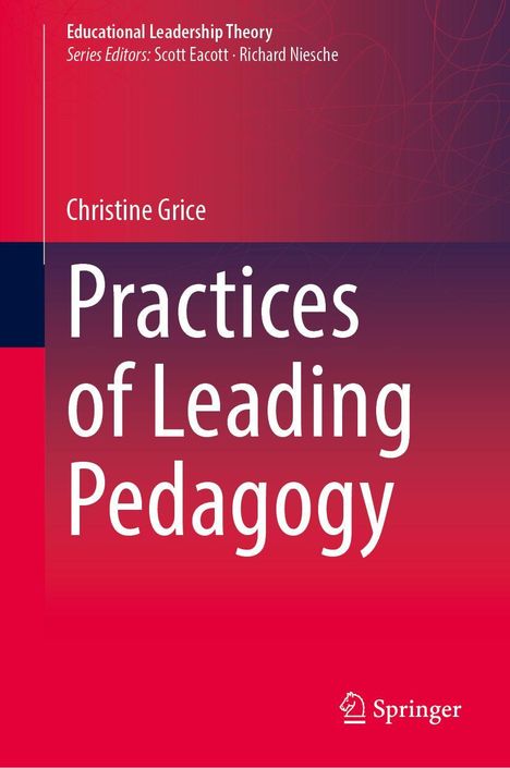 Christine Grice: Practices of Leading Pedagogy, Buch