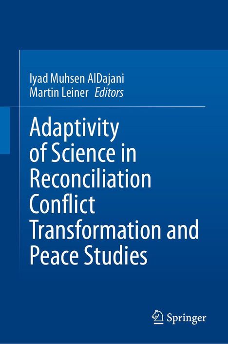 Adaptivity of Science in Reconciliation Conflict Transformation and Peace Studies, Buch