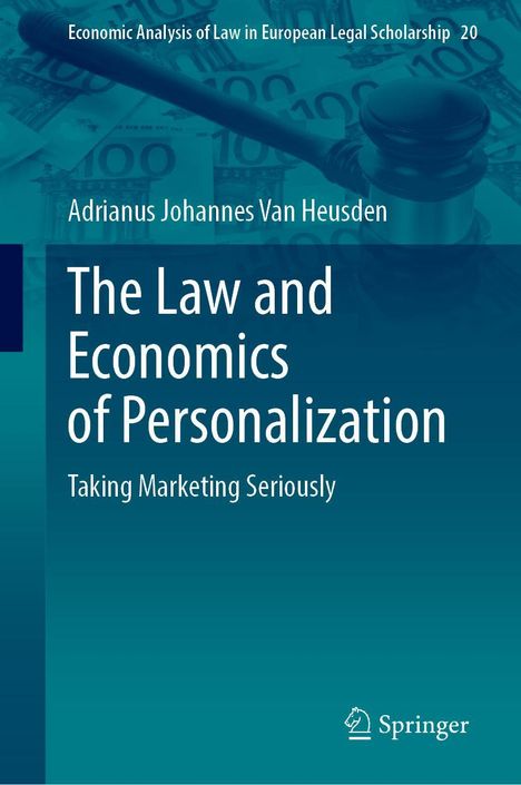 Adrianus Johannes van Heusden: The Law and Economics of Personalization, Buch