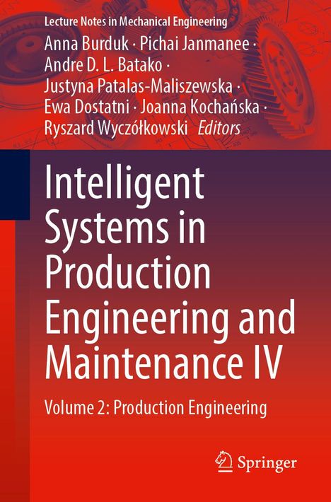 Intelligent Systems in Production Engineering and Maintenance IV, Buch