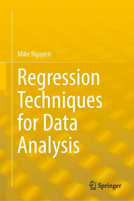 Mike Nguyen: Regression Techniques for Data Analysis, Buch
