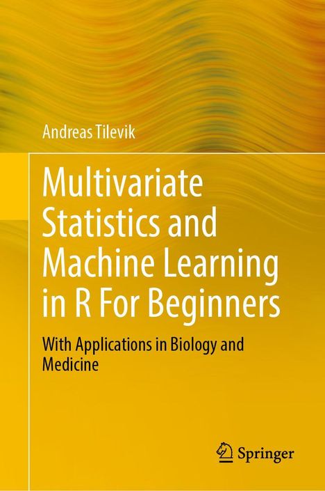Andreas Tilevik: Multivariate Statistics and Machine Learning in R For Beginners, Buch