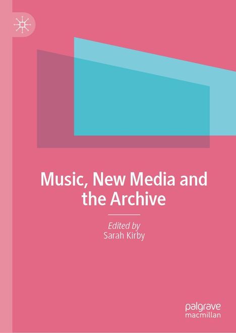 Music, New Media and the Archive, Buch