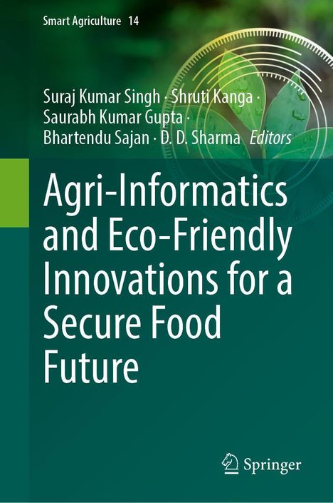 Agri-Informatics and Eco-Friendly Innovations for a Secure Food Future, Buch