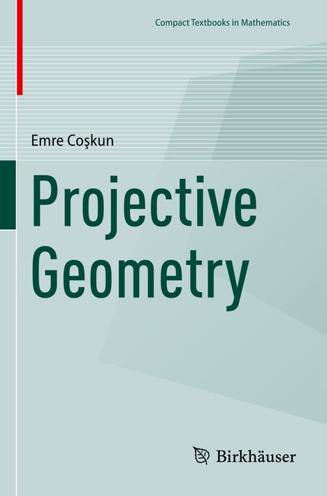 "Projective Geometry" von Emre Coşkun, "Compact Textbooks in Mathematics". Grüntöne, minimalistisches Design.
