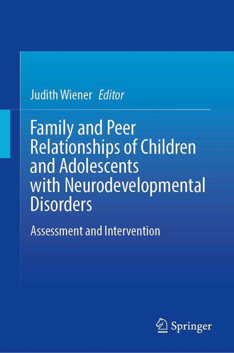 Family and Peer Relationships of Children and Adolescents with Neurodevelopmental Disorders, Buch