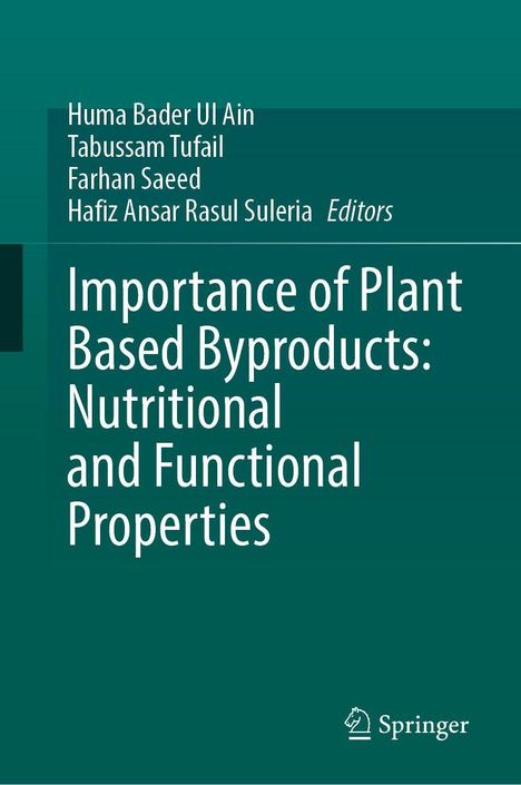 Importance of Plant Based Byproducts: Nutritional and Functional Properties, Buch