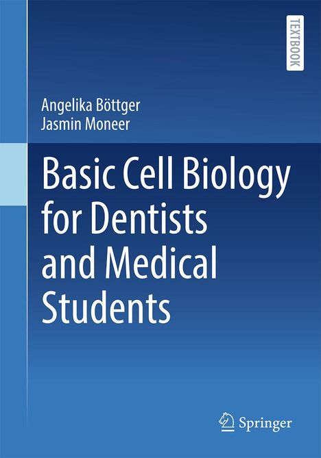 Angelika Böttger: Basic Cell Biology for Dentists and Medical Students, Buch