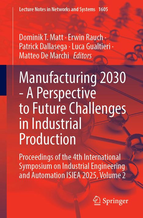 Manufacturing 2030 - A Perspective to Future Challenges in Industrial Production, Buch