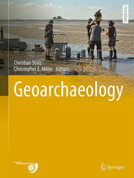 "Geoarchaeology" steht in großen Buchstaben, Christian Stolz und Christopher E. Miller als Herausgeber. Menschen am Ufer.