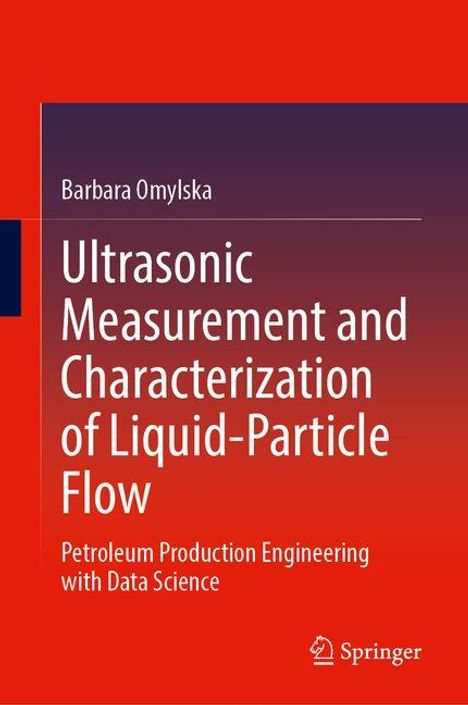 Barbara Omylska: Ultrasonic Measurement and Characterization of Liquid-Particle Flow, Buch