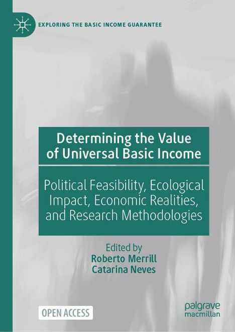 "Determining the Value of Universal Basic Income" steht auf einem Buchcover, Herausgeber: Roberto Merrill, Catarina Neves.
