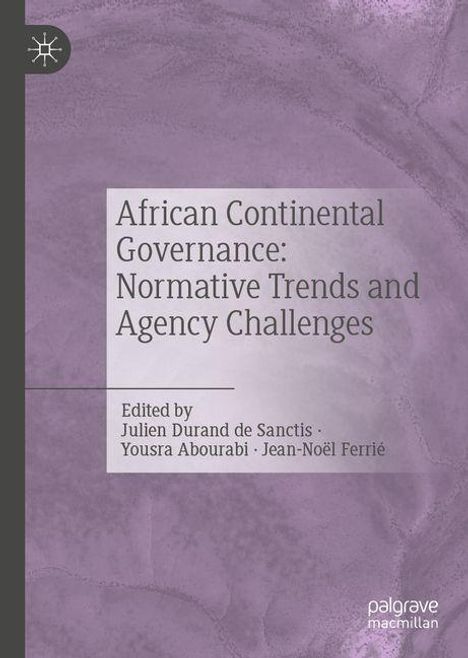African Continental Governance: Normative Trends and Agency Challenges, Buch