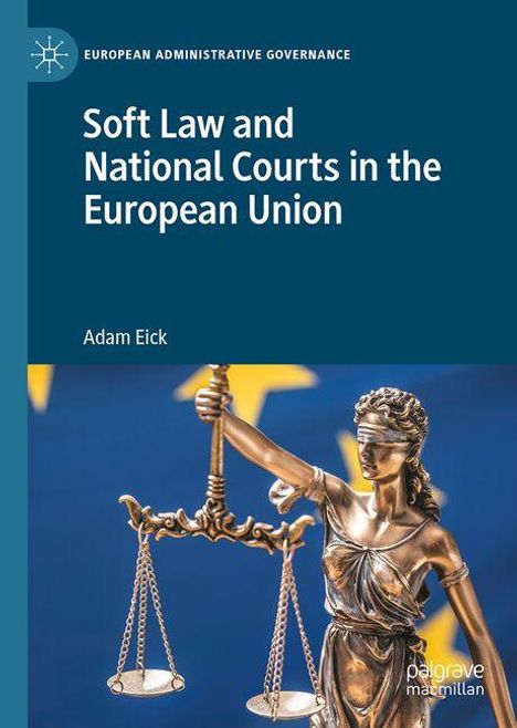 Adam Eick: Soft Law and National Courts in the European Union, Buch