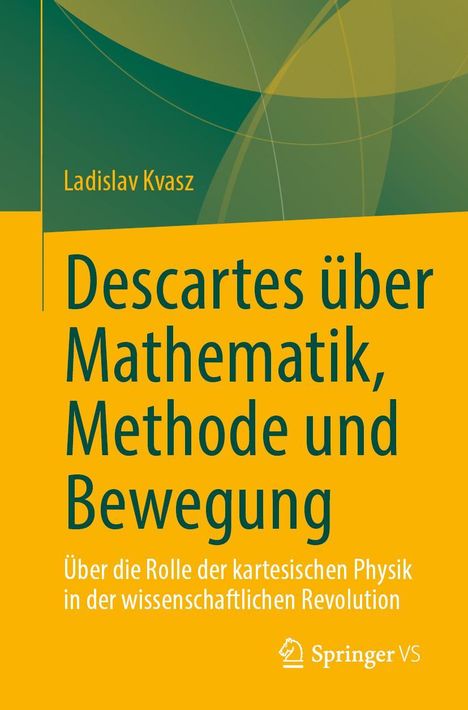 Ladislav Kvasz: Descartes über Mathematik, Methode und Bewegung, Buch