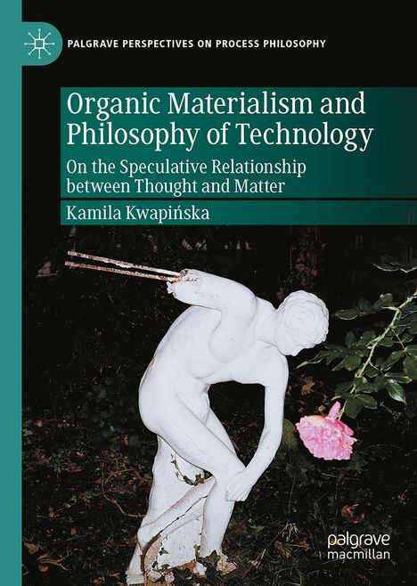 "Organic Materialism and Philosophy of Technology" von Kamila Kwapińska. Statue mit rosa Blume neben grünem Hintergrund.