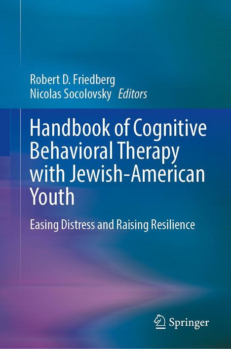 Handbook of Cognitive Behavioral Therapy with Jewish-American Youth, Buch