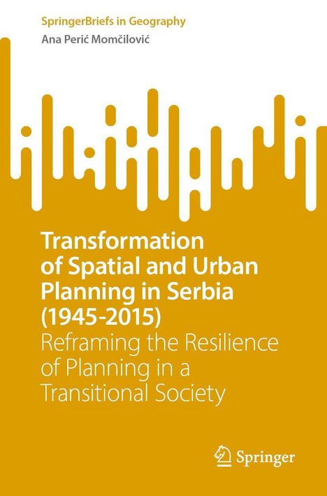 Ana Peri¿ Mom¿ilovi¿: Transformation of Spatial and Urban Planning in Serbia (1945-2015), Buch