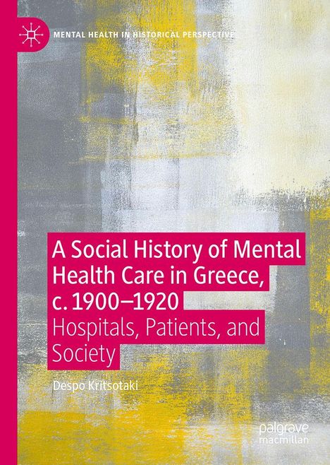 Despo Kritsotaki: A Social History of Mental Health Care in Greece, c. 1900-1920, Buch