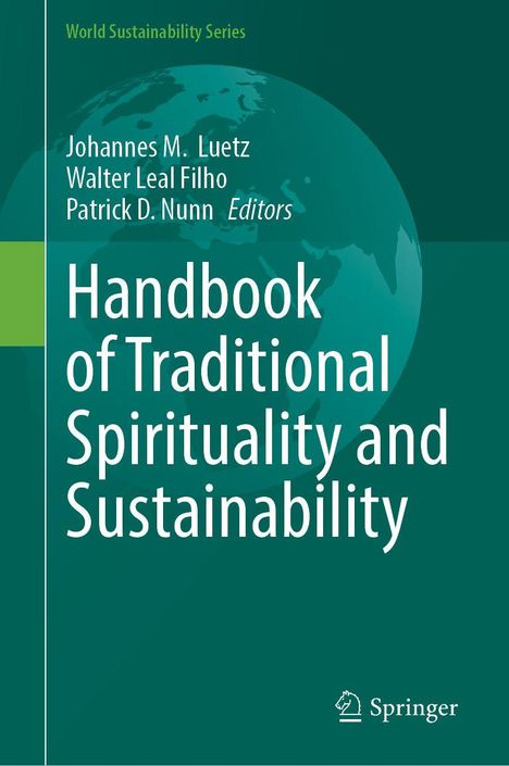 „Handbook of Traditional Spirituality and Sustainability“, herausgegeben von Luetz, Filho, Nunn. Grünen Weltkugel-Hintergrund.