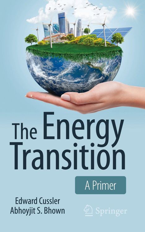 „The Energy Transition: A Primer“, Autoren: Edward Cussler, Abhoyjit S. Bhown. Eine Hand hält eine halbe Erde mit Windrädern.